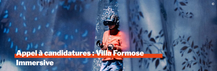 Appel à candidatures - Villa Formose Immersive (crédit photo - Quentin Chevrier)