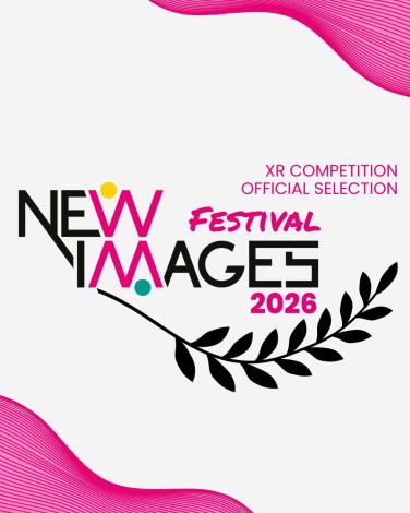 2026 NewImages Festival - XR Competition Official Selction