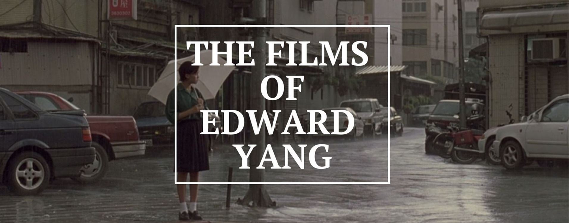 The Films of Edward Yang Presented by the Seattle International Film Festival to Revive the Restored 4K Films of “New Taipei Trilogy”