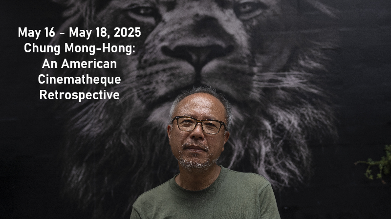 Chung Mong-Hong: An American Cinematheque Retrospective in Los Angeles