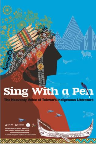 « Sing with a Pen—the Heavenly Voice of Taiwan’s Indigenous Literature (Chanter avec un stylo : la voix céleste de la littérature autochtone de Taïwan) »