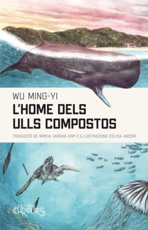 La traducción de la novela de Wu Mingyi El hombre de los ojos compuestos gana el Premio PEN Catalán de Traducción