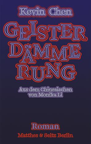 Kevin Chen's novel 'Ghost Town,' now translated in German, was released by the independent German publishing house Matthes & Seitz