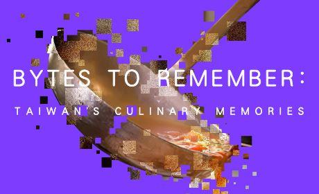 Bytes to Remember: Taiwan’s Culinary Memories