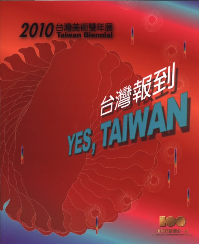 'Yes, Taiwan' 2010 Taiwan Biennial