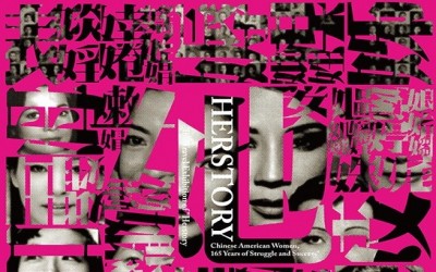 'HERSTORY — CHINESE AMERICAN WOMEN'