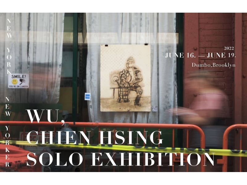 Wu Chien-Hsing's solo exhibition 