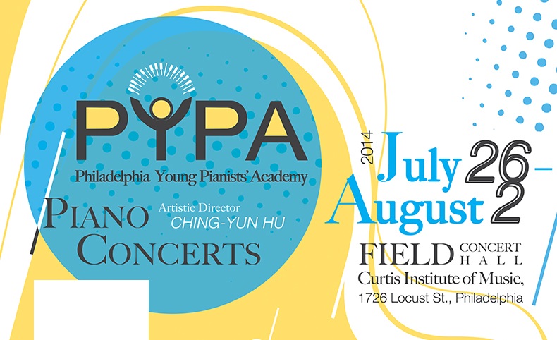 2nd Annual Philadelphia Young Pianists’ Academy (PYPA) Features Series of Concerts by World Class Pianists at Curtis Institute of Music, July 26 – August 2