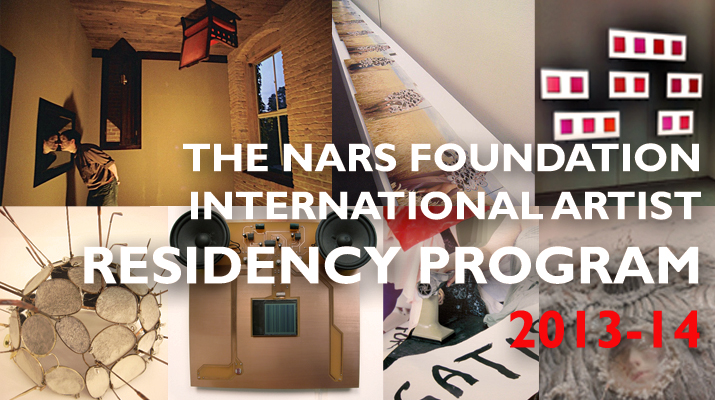 NARS Foundation International Artist Residency Program 2013 – 2014