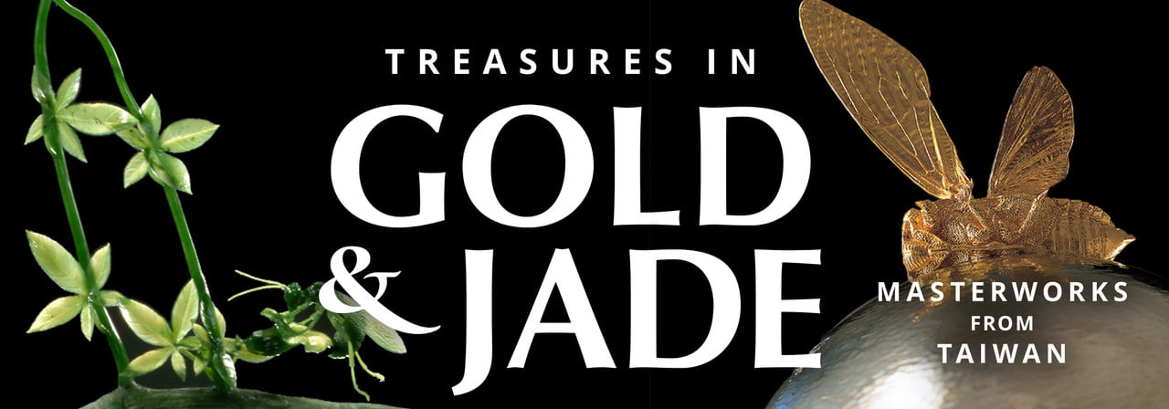 Treasures in Gold & Jade: Masterworks from Taiwan at Bowers Museum